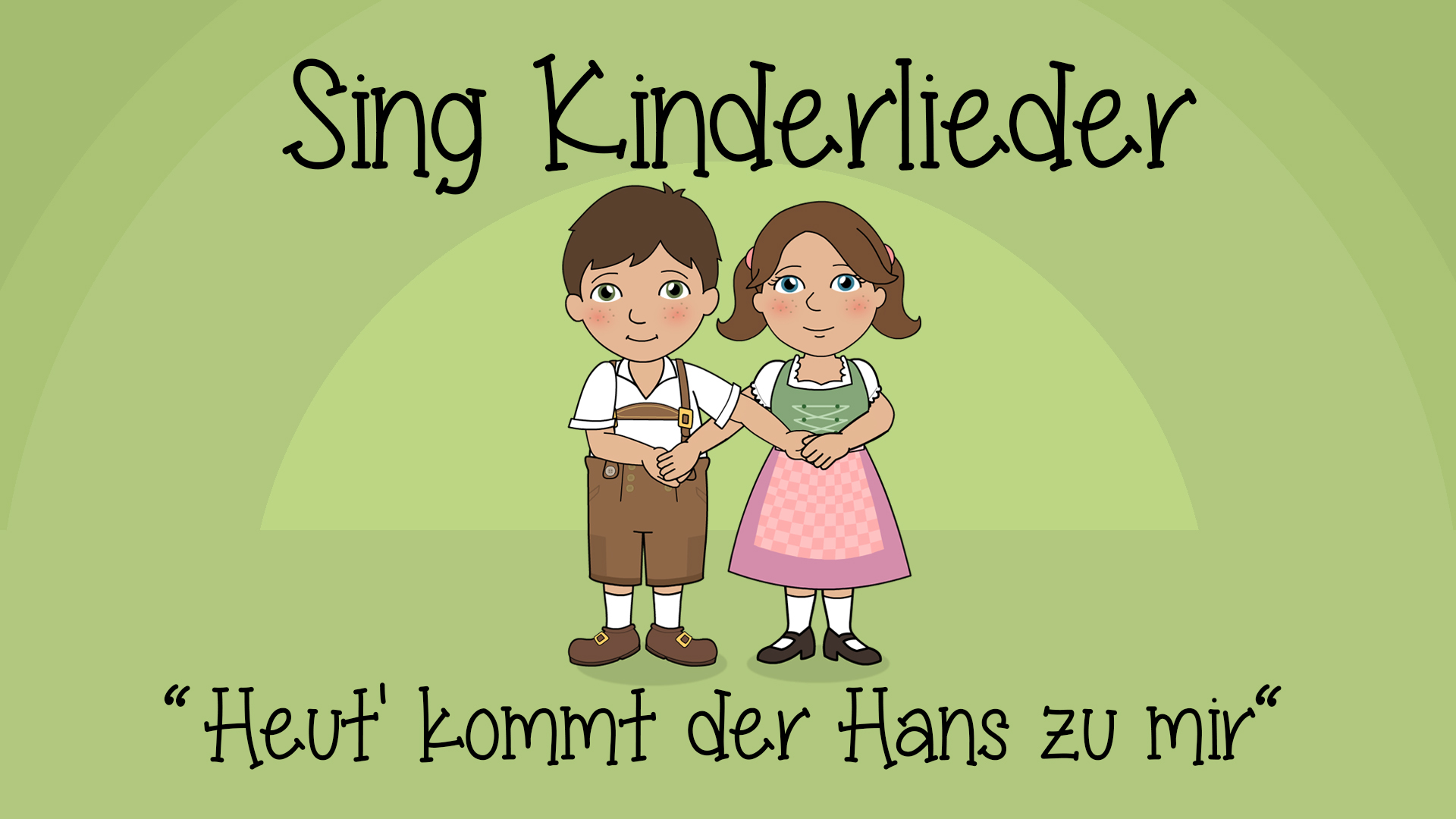 Heut kommt der Hans zu mir