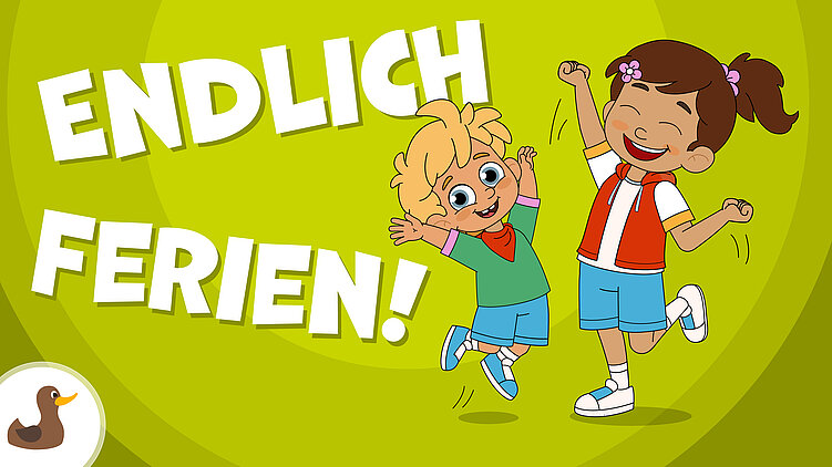 Endlich Ferien!
